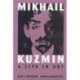 Mikhail Kuzmin: A Life in Art