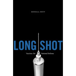 Long Shot: Vaccines for National Defense