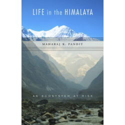Life in the Himalaya: An Ecosystem at Risk