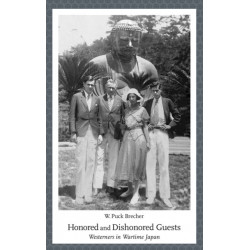 Honored and Dishonored Guests: Westerners in Wartime Japan
