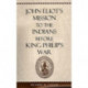 John Eliot’s Mission to the Indians before King Philip’s War