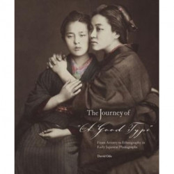 The Journey of “A Good Type”: From Artistry to Ethnography in Early Japanese Photographs