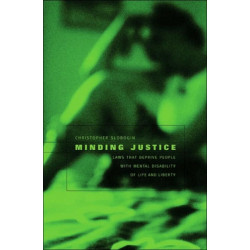 Minding Justice: Laws That Deprive People with Mental Disability of Life and Liberty