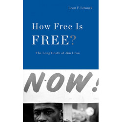 How Free Is Free?: The Long Death of Jim Crow