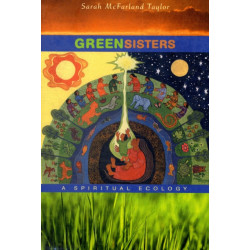 Green Sisters: A Spiritual Ecology