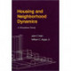 Housing and Neighborhood Dynamics: A Simulation Study