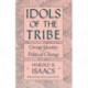 Idols of the Tribe: Group Identity and Political Change