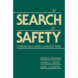 In Search of Safety: Chemicals and Cancer Risk