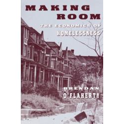 Making Room: The Economics of Homelessness