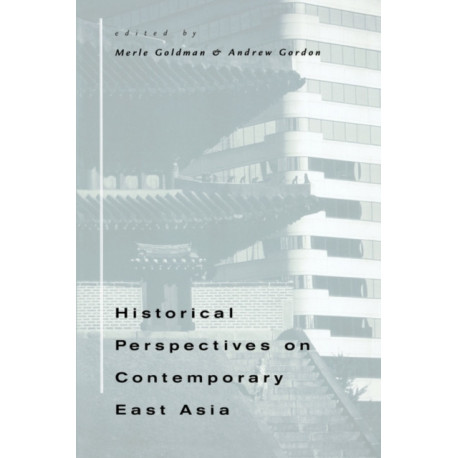 Historical Perspectives on Contemporary East Asia