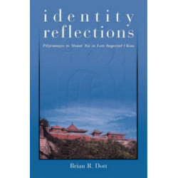 Identity Reflections: Pilgrimages to Mount Tai in Late Imperial China