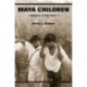 Maya Children: Helpers at the Farm
