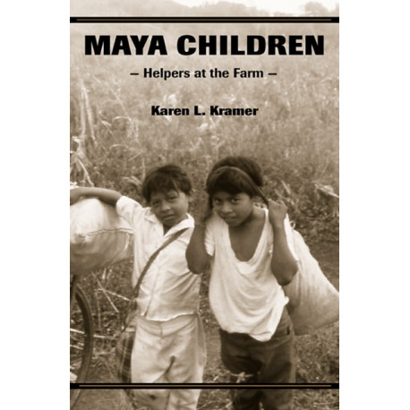 Maya Children: Helpers at the Farm