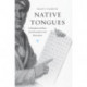Native Tongues: Colonialism and Race from Encounter to the Reservation
