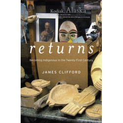 Returns: Becoming Indigenous in the Twenty-First Century