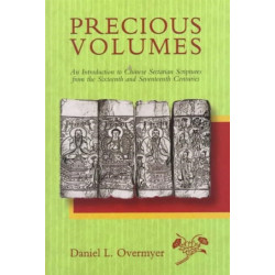 Precious Volumes: An Introduction to Chinese Sectarian Scriptures from the Sixteenth and Seventeenth Centuries