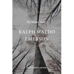 Ralph Waldo Emerson: The Major Poetry
