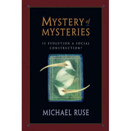 Mystery of Mysteries: Is Evolution a Social Construction?