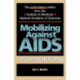 Mobilizing Against AIDS: Revised and Enlarged Edition