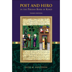Poet and Hero in the Persian Book of Kings: Third Edition