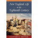 New England Life in the Eighteenth Century: Representative Biographies from Sibley’s Harvard Graduates