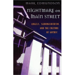 Nightmare on Main Street: Angels, Sadomasochism, and the Culture of Gothic