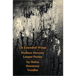 On Extended Wings: Wallace Stevens’ Longer Poems