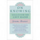 On Knowing: Essays for the Left Hand, Second Edition