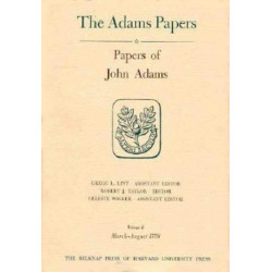 Papers of John Adams: August 1776 - July 1778