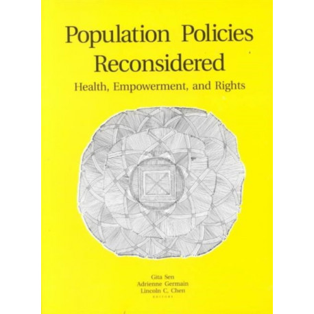 Population Policies Reconsidered: Health, Empowerment, and Rights