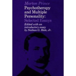Psychotherapy and Multiple Personality: Selected Essays