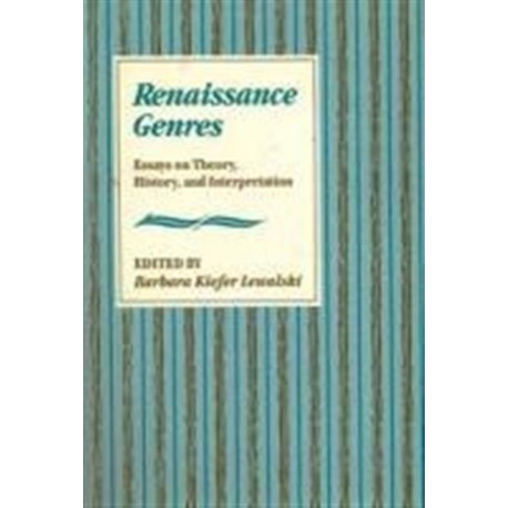 Renaissance Genres: Essays on Theory, History, and Interpretation