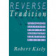 Reverse Tradition: Postmodern Fictions and the Nineteenth Century Novel