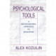 Psychological Tools: A Sociocultural Approach to Education