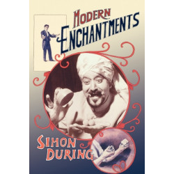 Modern Enchantments: The Cultural Power of Secular Magic