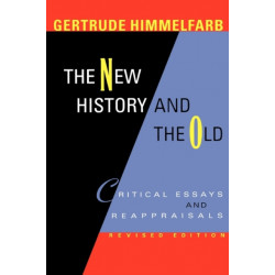 The New History and the Old: Critical Essays and Reappraisals, Revised Edition