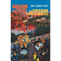 Racism on Trial: The Chicano Fight for Justice