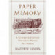 Paper Memory: A Sixteenth-Century Townsman Writes His World