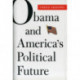 Obama and America’s Political Future