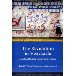 The Revolution in Venezuela: Social and Political Change under Chavez
