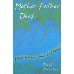 Mother Father Deaf: Living between Sound and Silence