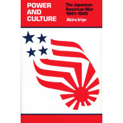 Power and Culture: The Japanese–American War, 1941–1945