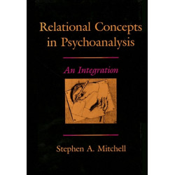 Relational Concepts in Psychoanalysis: An Integration