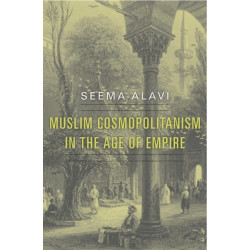 Muslim Cosmopolitanism in the Age of Empire