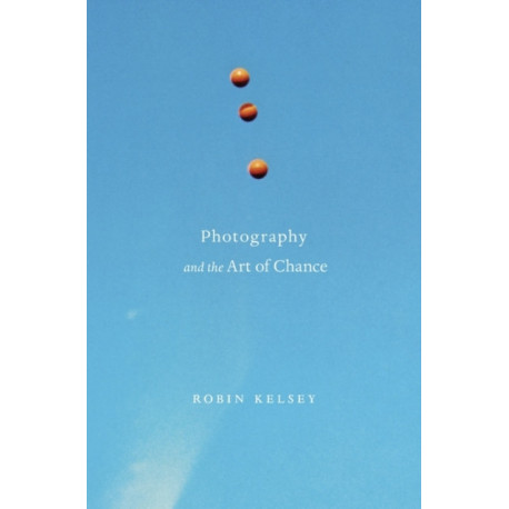 Photography and the Art of Chance