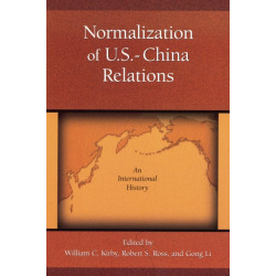 Normalization of U.S.–China Relations: An International History