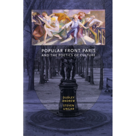 Popular Front Paris and the Poetics of Culture