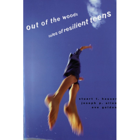 Out of the Woods: Tales of Resilient Teens
