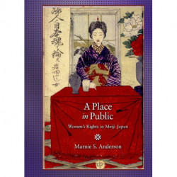 A Place in Public: Women’s Rights in Meiji Japan