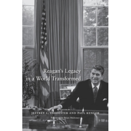 Reagan's Legacy in a World Transformed